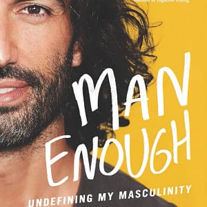 Man Enough: Undefining My Masculinity―By the Author, Actor, and Director Justin Baldoni