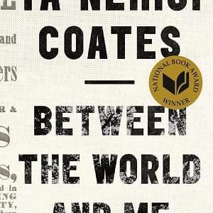 Father’s Day 2025 Between the World and Me by Ta-Nehisi Coates
