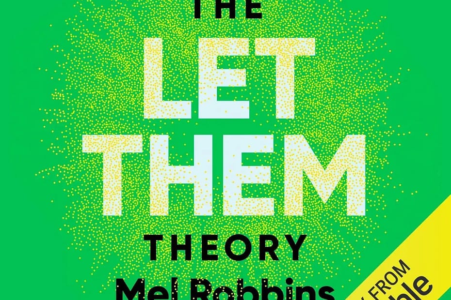 Cover of "The Let Them Theory" by Mel Robbins, featuring a vibrant green background with yellow and white dotted designs and the subtitle "A Life-Changing Tool That Millions of People Can't Stop Talking About."